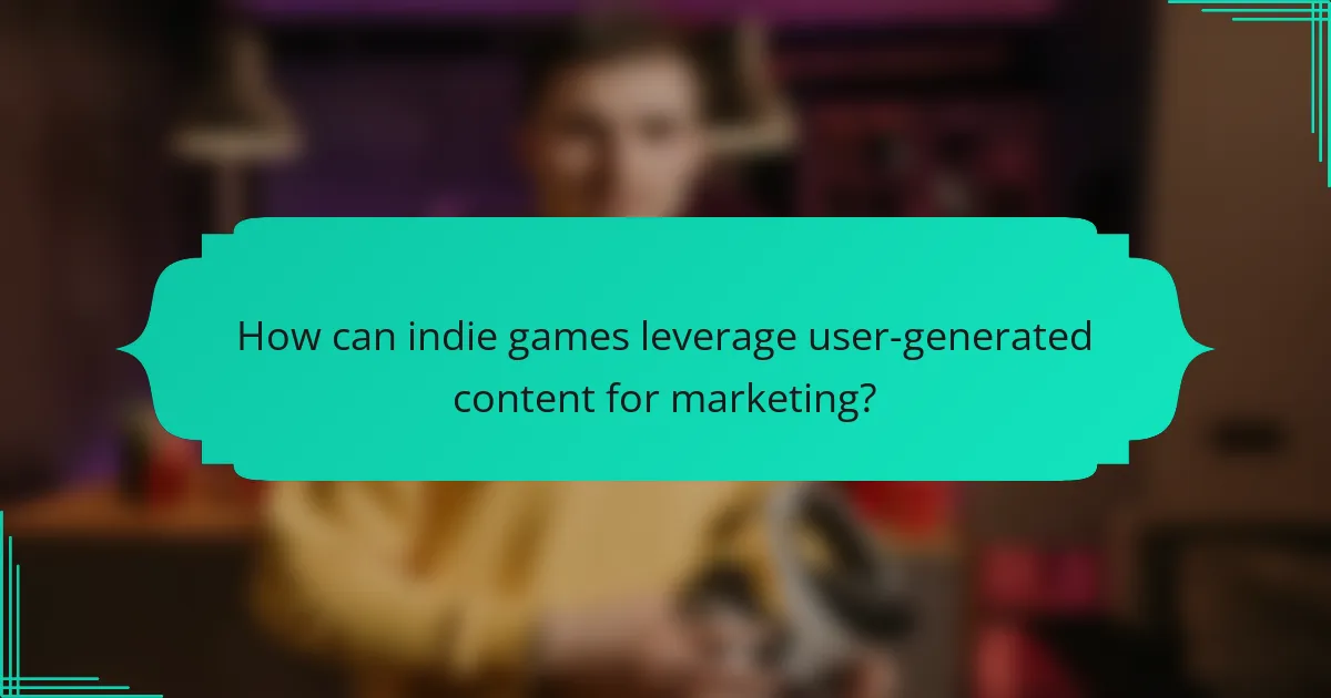 How can indie games leverage user-generated content for marketing?