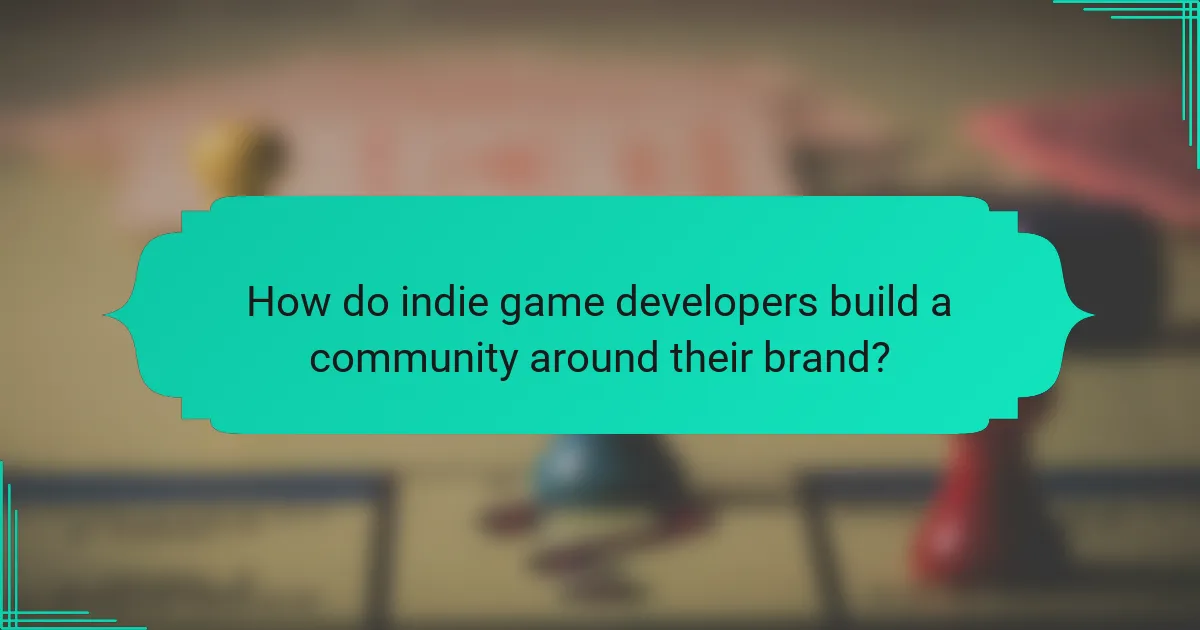 How do indie game developers build a community around their brand?