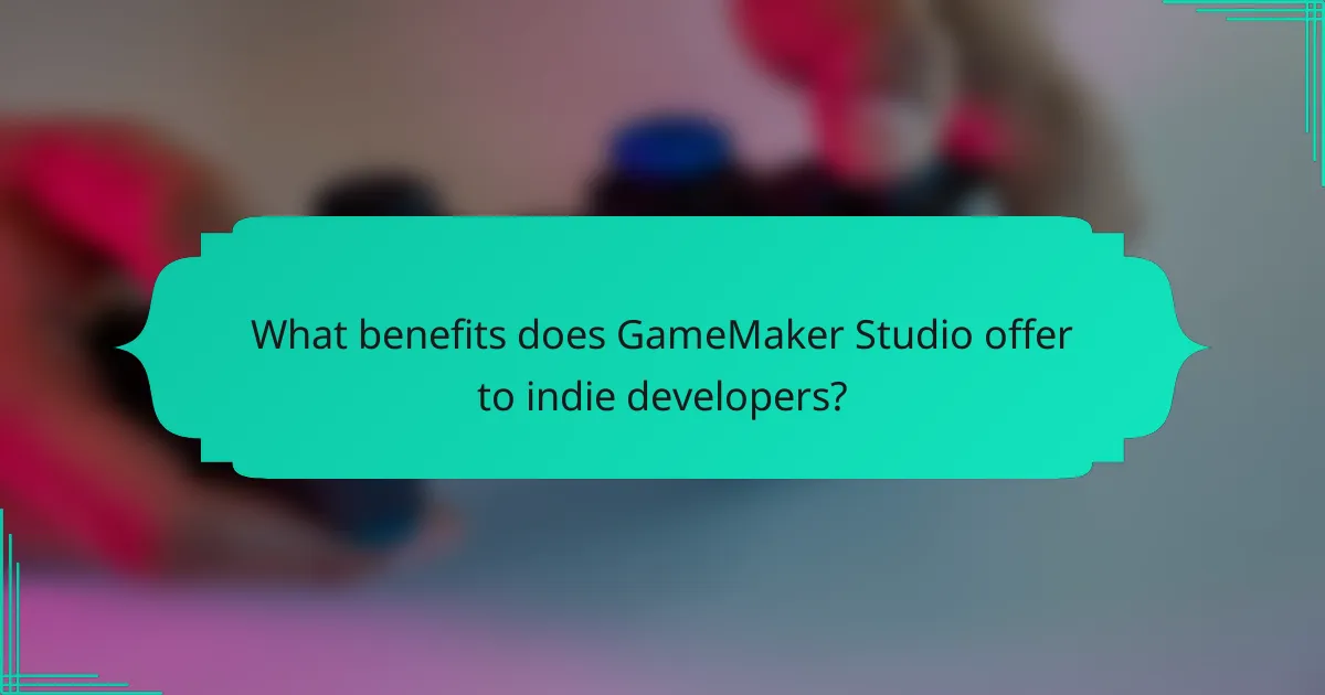 What benefits does GameMaker Studio offer to indie developers?