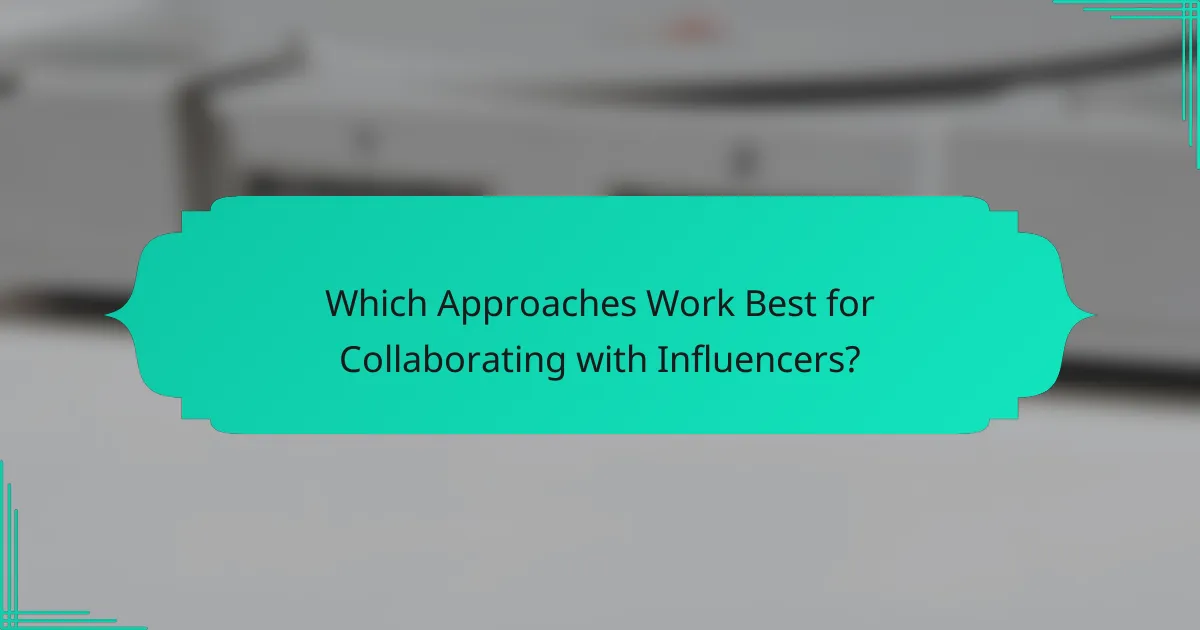 Which Approaches Work Best for Collaborating with Influencers?