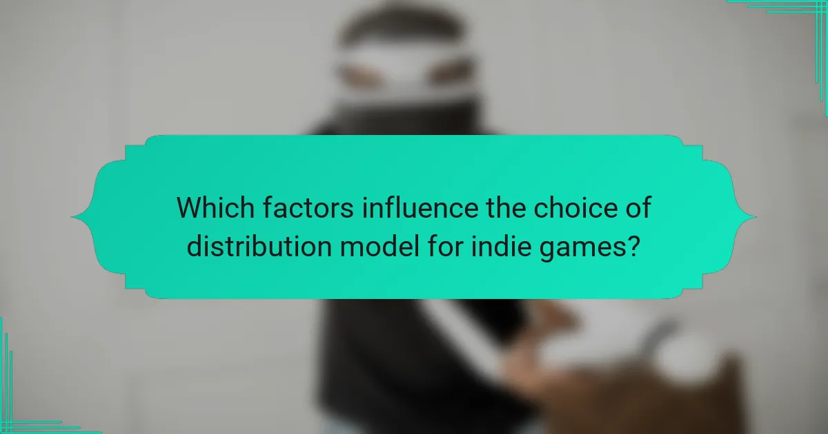 Which factors influence the choice of distribution model for indie games?