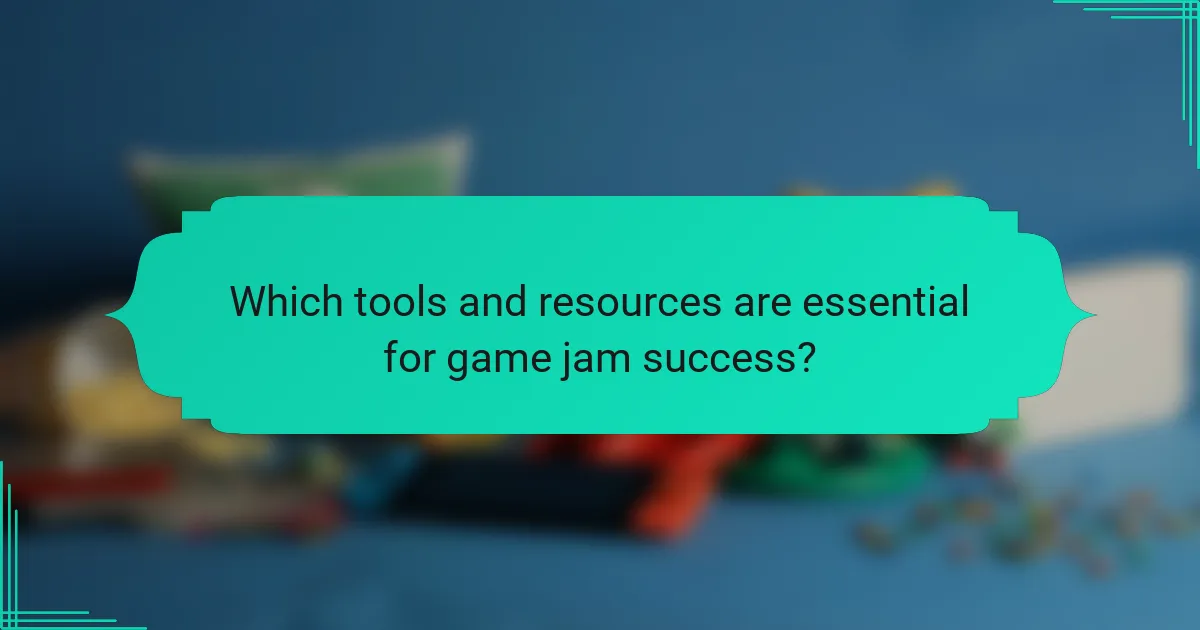 Which tools and resources are essential for game jam success?
