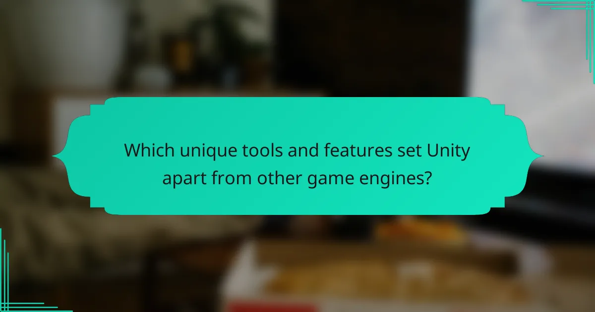 Which unique tools and features set Unity apart from other game engines?