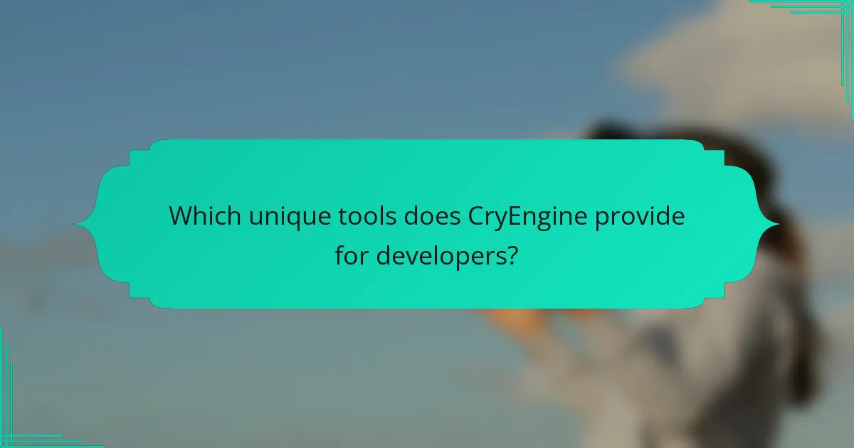 Which unique tools does CryEngine provide for developers?