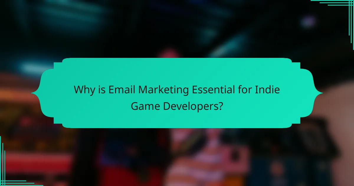 Why is Email Marketing Essential for Indie Game Developers?