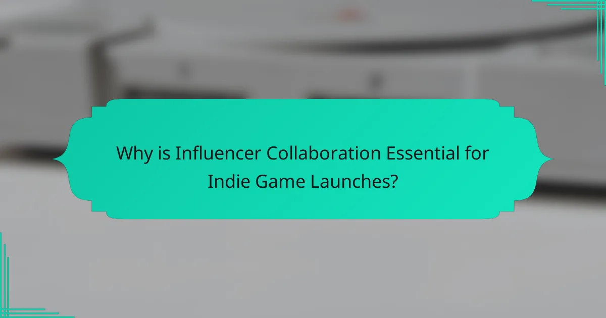 Why is Influencer Collaboration Essential for Indie Game Launches?